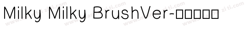 Milky Milky BrushVer字体转换